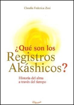 QUE SON LOS REGISTROS AKASHICOS? | 9789875820531 | ZOSI, CLAUDIA FEDERICA
