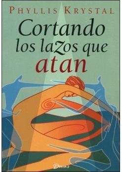 CORTANDO LOS LAZOS QUE ATAN | 9789871102075 | KRYSTAL, PHYLLIS