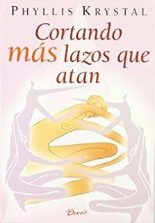 CORTANDO MAS LAZOS QUE ATAN | 9789871102952 | KRYSTAL, PHYLLIS