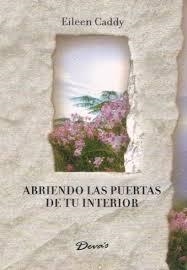 ABRIENDO LAS PUERTAS DE TU INTERIOR | 9789871102891 | CADDY, EILEEN