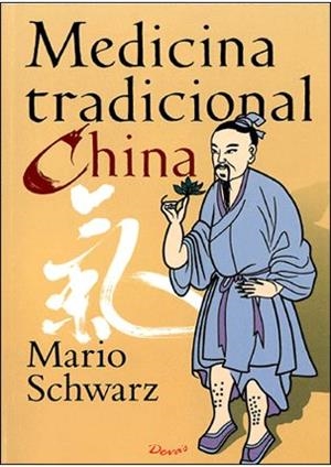 MEDICINA TRADICIONAL CHINA | 9789875820388 | SCHWARZ, MARIO