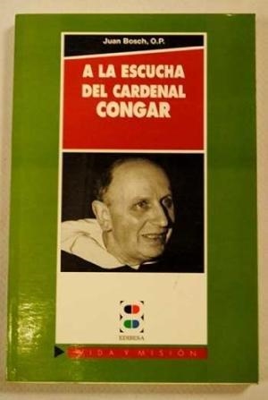 A LA ESCUCHA DEL CARDENAL CONGAR | 9788485803576 | FLECHA ANDRÉS, JOSÉ-ROMÁN