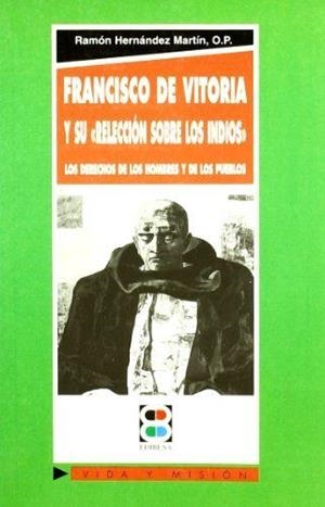 FRANCISCO DE VITORIA Y SU RELECCIÓN SOBRE LOS INDIOS | 9788484070085 | SALGUERO GARCÍA, JOSÉ