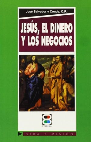 JESÚS, EL DINERO Y LOS NEGOCIOS | 9788484070757 | DOMÍNGUEZ, IGNACIO