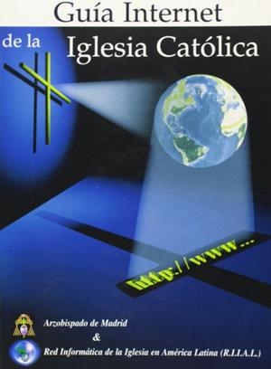 GUÍA INTERNET DE LA IGLESIA CATÓLICA | 9788484070634 | MARTÍNEZ PUCHE, JOSÉ ANTONIO