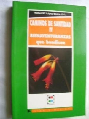 CAMINOS DE SANTIDAD IV | 9788484072195 | LÓPEZ MELÚS, JUSTO