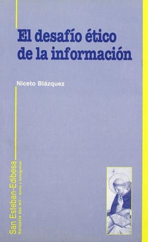 DESAFÍO ÉTICO DE LA INFORMACIÓN, EL | 9788484071143 | GARCÍA SANTOS, AMADOR-ÁNGEL