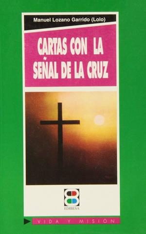 CARTAS CON LA SEÑAL DE LA CRUZ | 9788484072287 | SALVADOR Y CONDE, JOSÉ