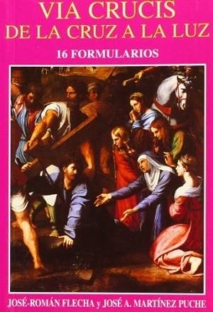 VIA CRUCIS. DE LA CRUZ A LA LUZ | 9788484072911 | PRIETO PÉREZ, MOISÉS