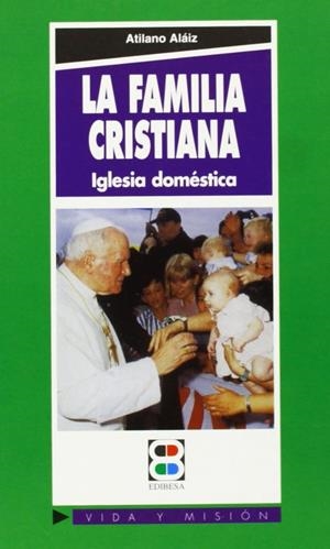FAMILIA CRISTIANA, LA | 9788484073116 | MARTÍNEZ PUCHE, JOSÉ ANTONIO