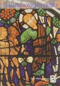 MATRIMONIO EN CRISTO, EL | 9788484073802 | MARTÍNEZ PUCHE, JOSÉ ANTONIO