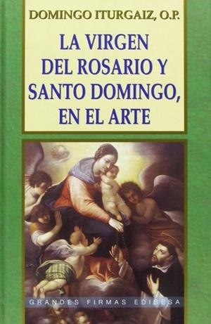 VIRGEN DEL ROSARIO Y SANTO DOMINGO, EN EL ARTE, LA | 9788484073963 | PEMÁN, JOSÉ MARÍA