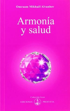 ARMONIA Y SALUD | 9788493329808 | AIVANHOV, OMRAAM MIKHAEL