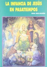 INFANCIA DE JESÚS EN PASATIEMPOS, LA | 9788484074809 | HIGUERAS FERNÁNDEZ, JESÚS