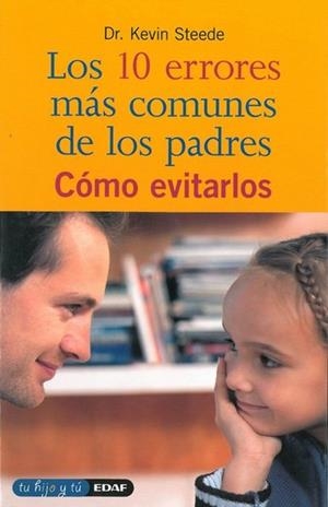 10 ERRORES MÁS COMUNES DE LOS PADRES, LOS | 9788441404977 | BIDDULPH, STEVE