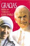 GRACIAS. MEDITAR CON TERESA Y JUAN PABLO II | 9788484076223 | DE LA IGLESIA, PADRES