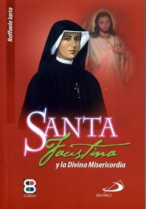 SANTA FAUSTINA Y LA DIVINA MISERICORDIA | 9788484073390 | SÁNCHEZ MIELGO, GERARDO