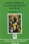 COMENTARIO AL EVANGELIO SEGÚN SAN JUAN | 9788484076339 | DE AQUINO, SANTO TOMÁS