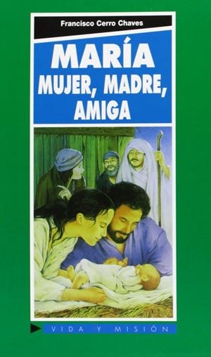 MARÍA. MUJER, MADRE, AMIGA | 9788484073345 | VALERO, SAMUEL