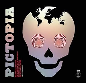 PICTOPIA : RADICAL DESIGN IN A BRAVE NEW WORLD | 9788493543877 | LE QUERNEC, ALAIN