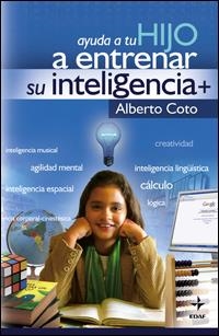AYUDA A TU HIJO A ENTRENAR SU INTELIGENCIA | 9788441420991 | ALCOBA GONZÁLEZ, JESÚS