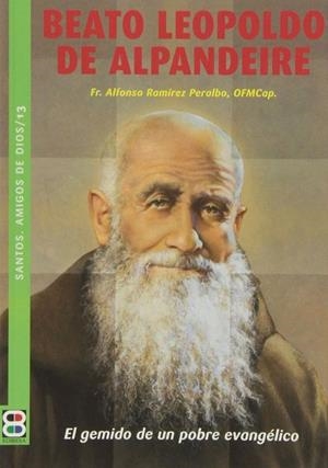 BEATO LEOPOLDO DE ALPANDEIRE | 9788484079620 | SOCIEDAD BÍBLICA DE ESPAÑA