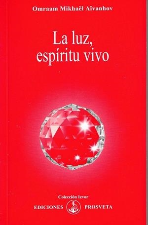 LUZ, ESPIRITU VIVO, LA | 9788493329891 | AIVANHOV, OMRAAM MIKHAEL
