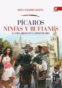 PICAROS, NINFAS Y RUFIANES | 9788441432086 | DEL REY VICENTE, MIGUEL / CANALES TORRES, CARLOS