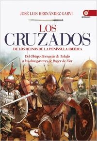 CRUZADOS DE LOS REINOS DE LA PENÍNSULA IBÉRICA, LOS | 9788441432727 | HERRADÓN AMEAL, ÓSCAR