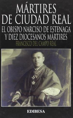 MÁRTIRES DE CIUDAD REAL | 9788484072539 | CALVO MADRID, TEODORO