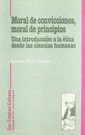 MORAL DE CONVICCIONES, MORAL DE PRINCIPIOS | 9788484071594 | CASTAÑÓN, DELFÍN