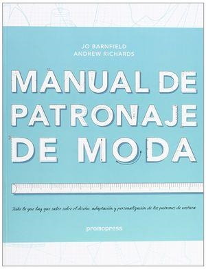 MANUAL DE PATRONAJE DE MODA | 9788492810826 | BARNFIELD, JO / RICHARDS, ANDREW