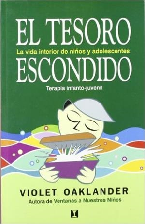 TESORO ESCONDIDO, TERAPIA INFANTO-JUVENIL, EL | 9789562421089 | OAKLANDER, VIOLET