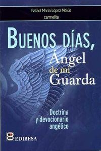 BUENOS DÍAS, ÁNGEL DE MI GUARDA | 9788484075950 | RODRÍGUEZ MIRANDA, TOMÁS