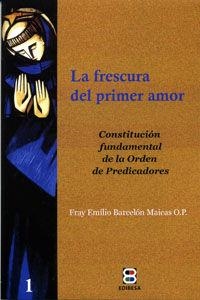 FRESCURA DEL PRIMER AMOR, LA | 9788484079965 | BARCELÓN MAICAS, EMILIO