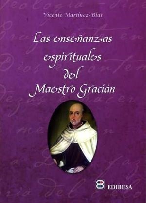 ENSEÑANZAS ESPIRITUALES DEL MAESTRO GRACIÁN, LAS | 9788484075349 | EMMERICK, ANA CATALINA