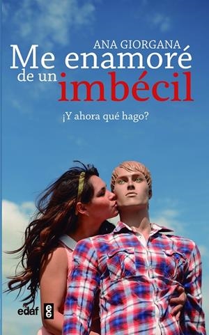 ME ENAMORÉ DE UN IMBÉCIL | 9788441433212 | ROWSHAN, ARTHUR