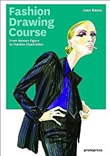 FASHION DRAWING COURSE : FROM HUMAN FIGURE TO FASHION ILLUSTRATION | 9788415967064 | BAEZA, JUAN