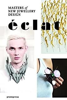 ECLAT : THE MASTERS OF NEW JEWELRY DESIGN | 9788492810970
