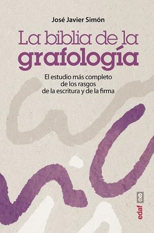 BIBLIA DE LA GRAFOLOGÍA, LA | 9788441435575 | ÁLVAREZ PÉREZ, ANTONIO