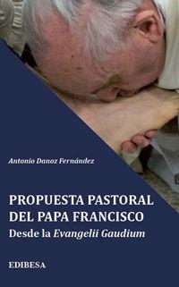 PROPUESTA PASTORAL DEL PAPA FRANCISCO | 9788484075516 | FERNÁNDEZ RODRÍGUEZ, SEGISMUNDO