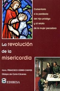 REVOLUCIÓN DE LA MISERICORDIA, LA | 9788415915362 | CANTERA ORTIZ DE URBINA, JESÚS