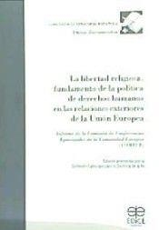 LIBERTAD RELIGIOSA, FUNDAMENTO DE LA POLÍTICA DE DERECHOS HUMANOS EN LAS RELACIONES EXTERIORES DE LA UNIÓN EUROPEA, LA | 9788471418609 | COMISIÓN DE CONFERENCIAS EPISCOPALES DE LA COMUNIDAD EUROPEA (COMECE)