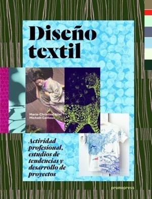DISEÑO TEXTIL | 9788415967668 | NOEL, MARIE-CHRISTINE / CAILLOUX, MICHAEL
