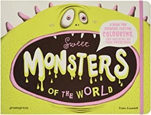 SWEET MONSTERS OF THE WORLD | 9788415967750 | ESCANDELL RIBAS, VICTOR