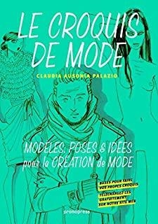 CROQUIS DE MODE, LE | 9788416504435 | PALAZIO, CLAUDIA AUSONIA