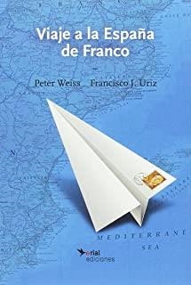 VIAJE A LA ESPAÑA DE FRANCO | 9788494351150 | DOMÍNGUEZ LASIERRA, JUAN