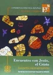 ENCUENTRO CON JESÚS, EL CRISTO | 9788471418661 | SECRETARIADO DE LA SUBCOMISIÓN EPISCOPAL DE CATEQUESIS