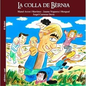 COLLA DE BÈRNIA, LA | 9788494654794 | ARCOS I MARTÍNEZ, MANEL/NOGUERA I MENGUAL, JAUME/CARRERAS DEVÍS, ÀNGEL