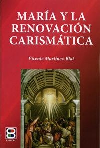 MARÍA Y LA RENOVACIÓN CARISMÁTICA | 9788415915775 | DANELÓN, MARIO